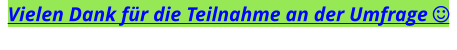 Vielen Dank für die Teilnahme an der Umfrage 